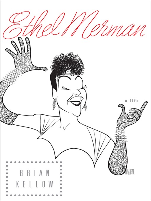 Title details for Ethel Merman by Brian Kellow - Available